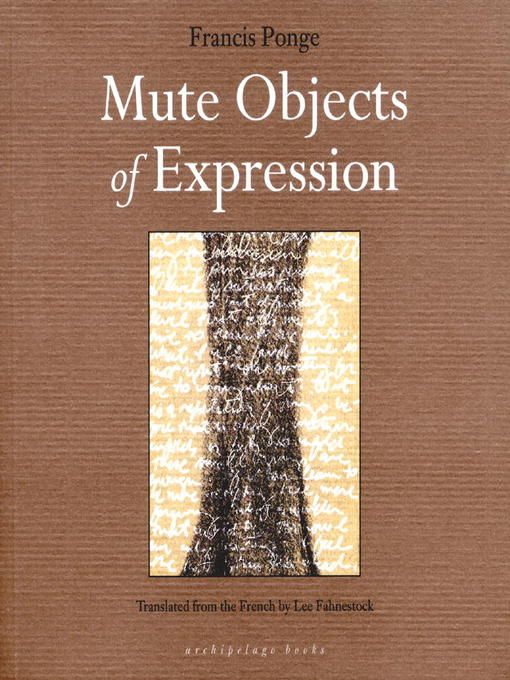 Title details for Mute Objects of Expression by Francis Ponge - Wait list
